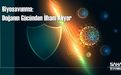 Biyosavunma: Doğanın Gücünden İlham Alıyor