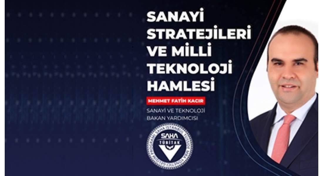 Sanayi Stratejileri ve Milli Teknoloji Hamlesi - Mehmet Fatih Kacır