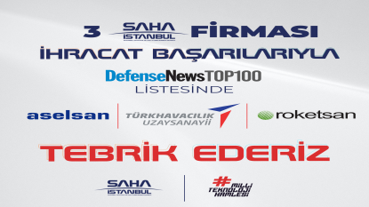 DefenseNews Top 100 listesinde 3 SAHA İstanbul Firması