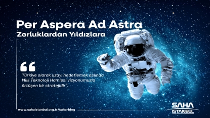 Per Aspera Ad Astra (Zorluklardan Yıldızlara)