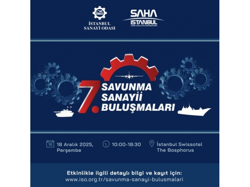Savunma sanayinin kalbi SAHA İstanbul’da atacak: 7. Savunma Sanayi Buluşmaları