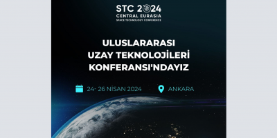 Uluslararası Uzay Teknolojileri Konferansı'ndayız.