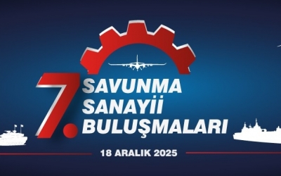 7. Savunma Sanayii Buluşmaları