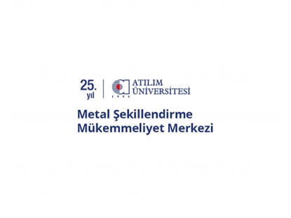 ATILIM ÜNİVERSİTESİ Metal Şekillendirme Mükemmeliyet Merkezi